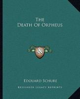 The Death of Orpheus 1425310060 Book Cover