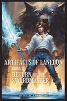 Artifacts of Lanedon: Return of the Swordmaster B0DQDZ5Z58 Book Cover