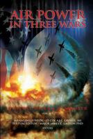 Air Power in Three Wars (Flight, Its First Seventy-Five Years) 1410202046 Book Cover