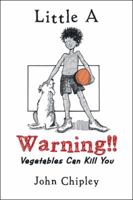 Warning!!: Vegetables Can Kill You 1546242864 Book Cover