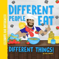 Different People Eat Different Things! (Celebrate Our Differences!) 1548096903 Book Cover