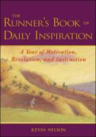 The Runner's Book of Daily Inspiration : A Year of Motivation, Revelation, and Instruction 0809229625 Book Cover