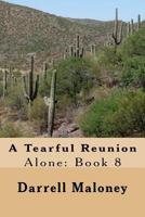 A Tearful Reunion: Alone: Book 8 (Volume 8) 1976151570 Book Cover