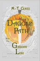 Dagger Path: Gaiadon Lore. Book One 1838029737 Book Cover