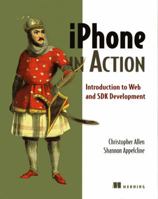 iPhone in Action: Introduction to Web and SDK Development 193398886X Book Cover