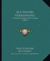 Aus Dantes Verbannung 1022482289 Book Cover