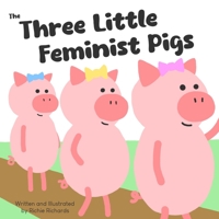 The Three Little Feminist Pigs B0CK3ZWYXG Book Cover