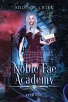 Noble Fae Academy: Year One 1707847819 Book Cover