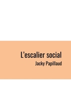 L'escalier Social (French Edition) 2322540242 Book Cover