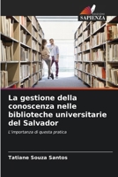 La gestione della conoscenza nelle biblioteche universitarie del Salvador (Italian Edition) 6208638313 Book Cover