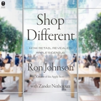 Shop Different: How Retail Revealed Apple's Genius B0GYFXW2LC Book Cover