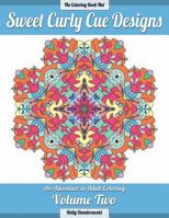 Sweet Curly Cue Designs: An Adventure in Adult Coloring 0692578927 Book Cover