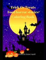 trick or treats food horror stories coloring book illustrated by Kenn Lupoli B08JDTNCMW Book Cover
