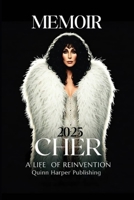 CHER MEMOIR 2025: A Life of Reinvention" B0DRD9SC6Z Book Cover