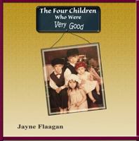 The Four Children Who Were Very Good 0692462716 Book Cover