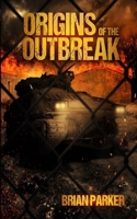 Origins of the Outbreak 1500274615 Book Cover