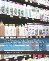 Time Pressure Factor Brings What Effect To Influence Consumer Behavior 1096038986 Book Cover