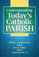 Understanding Today's Catholic Parish 1585956309 Book Cover