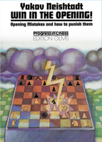 Win in the Opening: Opening Mistakes and How to Punish Them (Progress in Chess) 3283004021 Book Cover