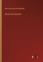 Glorias de Quer�taro 3368108980 Book Cover
