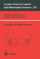 Complex Robotic Systems (Lecture Notes in Control and Information Sciences) 3540762655 Book Cover
