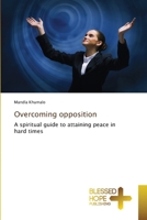Overcoming opposition 6204188186 Book Cover