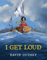 I Get Loud 1324004398 Book Cover