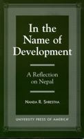 In the Name of Development 0761807594 Book Cover