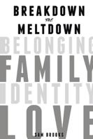 Breakdown the Meltdown 1728373697 Book Cover