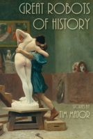 Great Robots of History 1917173059 Book Cover