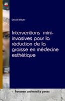 Interventions mini-invasives pour la réduction de la graisse en médecine esthétique (French Edition) 3689040493 Book Cover