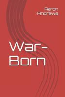 War-Born 1720061122 Book Cover