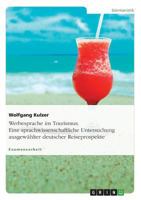 Werbesprache im Tourismus. Eine sprachwissenschaftliche Untersuchung ausgew�hlter deutscher Reiseprospekte 3638776123 Book Cover