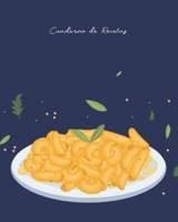 Cuaderno de Recetas: Cuaderno elegante para anotar las mejores recetas e instrucciones para guardar o regalar a un ser querido, ideal para personas ... Macarrones con Queso) (Spanish Edition) 1656216264 Book Cover