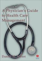 A Physicians Guide to Healthcare Management (Primary Care Essentials) 0632045817 Book Cover