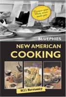 Bluephies: New American Cooking 0976145014 Book Cover