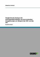 Vergleichende Analyse der Austiegsm?glichkeiten aus terroristischen Gruppierungen am Beispiel der RAF und der IRA 3640147731 Book Cover