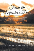 From the Minister's Desk: A Few Words of Inspiration and Encouragement 1646284798 Book Cover