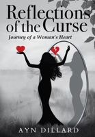 Reflections of the Curse: Journey of a Woman’s Heart 1662929072 Book Cover