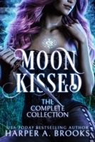 Moon Kissed: The Complete Series Collection B0BNV4MG6J Book Cover