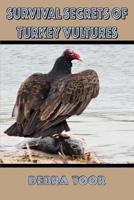Survival Secrets of Turkey Vultures 161633570X Book Cover