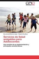 Servicios de Salud Amigables Para Adolescentes 3848467690 Book Cover