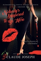 Nobody's Supposed to Be Here: The Story of My Obsession with a Dark Borderline 1664174680 Book Cover