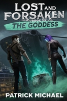 The Goddess (Lost and Forsaken) B0HD2BHRRB Book Cover