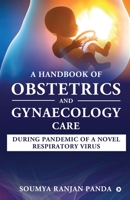 A Handbook of Obstetrics and Gynaecology Care During Pandemic of a Novel Respiratory Virus 1637146183 Book Cover