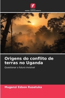 Origens do conflito de terras no Uganda 6209234895 Book Cover