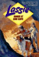 Danger at Echo Cliffs (Lassie Danger at Echo Cliffs) 0781402743 Book Cover