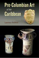 Pre-Columbian Art of the Caribbean 1683400542 Book Cover