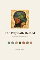 The Polymath Method: Seven Eyes to See the World 1067536507 Book Cover