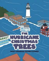 The Hurricane Christmas Trees 1645690253 Book Cover